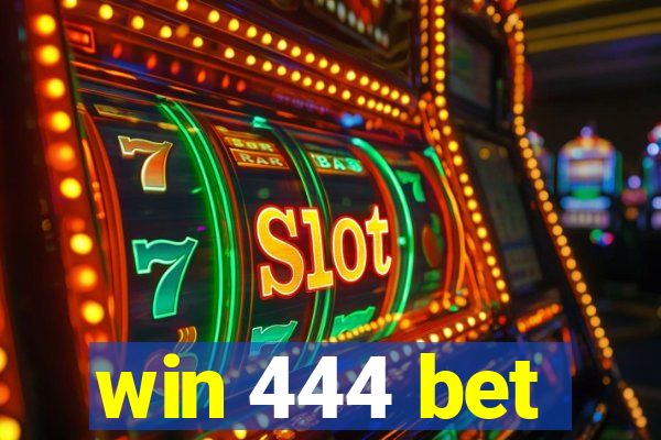 win 444 bet